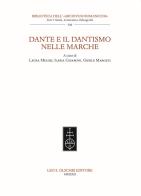 Dante e il dantismo nelle Marche edito da Olschki