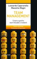 Team management. Come gestire e migliorare il lavoro di squadra di Leonardo Caporarello, Massimo Magni edito da EGEA