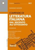 Compendio di letteratura italiana. Dal Seicento all'Ottocento di Guglielmo Sansoni edito da Edizioni Giuridiche Simone