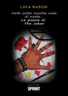 Nelle solite insolite note di notte... le poesie di the Joker di Luca Raschi edito da Booksprint