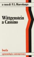 Wittgenstein a Cassino di Ferdinando L. Marcolungo edito da Borla