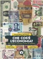 Che cos'è l'economia? Stato, imprese e consumatori ai tempi del capitalismo di Massimiliano Bartolozzi edito da Altaforte Edizioni