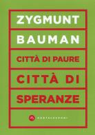 Città di paure, città di speranze di Zygmunt Bauman edito da Castelvecchi