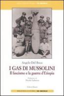 I gas di Mussolini. Il fascismo e la guerra d'Etiopia di Angelo Del Boca edito da Editori Riuniti