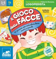 Il gioco delle facce. 35 prassie per articolare bene suoni e parole. Ediz. a colori. Con 35 Carte di Barbara Franco edito da Gribaudo