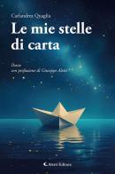 Le mie stelle di carta di Calandrea Quaglia edito da Aletti editore