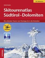 Skitourenatlas Sudtirol-Dolomiten di Ulrich Kössler edito da Tappeiner