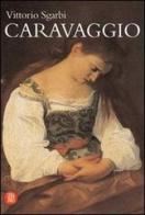 Caravaggio. Ediz. inglese di Vittorio Sgarbi edito da Skira
