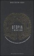 Utopia e incantesimo di M. Cristina Sirchia edito da Flaccovio Dario