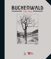 Buchenwald (1943-1945) di Auguste Favier, Pierre Mania edito da Cierre Edizioni