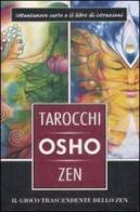 I tarocchi zen di Osho. Il gioco trascendente dello zen. Con 79 carte di Osho edito da Lo Scarabeo