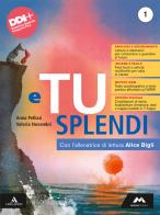 E tu splendi. Per la Scuola media. Con e-book. Con espansione online vol.2 di Anna Pellizzi, Valeria Novembri, Alice Bigli edito da Mursia Scuola