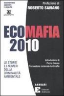 Ecomafia 2010. Le storie e i numeri della criminalità ambientale edito da Edizioni Ambiente