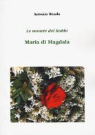 Le monete del Rabbì. Maria di Magdala di Antonio Renda edito da Aldenia Edizioni