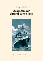 «Mamma mia dammi cento lire» di Giorgio Vedovelli edito da Cierre Grafica