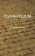 Evangelium di Edgardo Gavio edito da Altromondo Editore di qu.bi Me