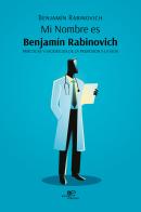 Mi nombre es Benjamín Rabinovich di Benjamín Rabinovich edito da Europa Edizioni