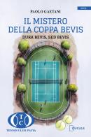 Il mistero della Coppa Bevis. Dura Bevis, Sed Bevis di Paolo Gaetani edito da Ducale