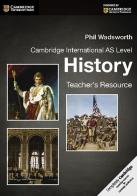 Cambridge International AS Level History. Teacher's Resource. CD-ROM di Wadsworth Phil, Browning Pete, Patrick Walsh-Atkins edito da Cambridge