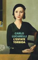 L' estate torbida di Carlo Lucarelli edito da Einaudi