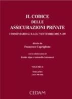 Il codice delle assicurazioni private. Commentario al D. Lgs. 7 settembre 2005, N. 209 vol.2 edito da CEDAM