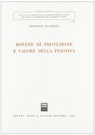 Dovere di protezione e valore della persona di Sebastiano Ciccarello edito da Giuffrè