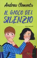 Il gioco del silenzio di Andrew Clements edito da Rizzoli