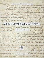 La Romania e la Santa Sede. Documenti diplomatici edito da Libreria Editrice Vaticana