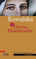 La divina misericordia di M. Faustina Kowalska edito da EMP