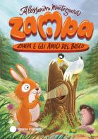 Zampa e gli amici del bosco. Ediz. a colori di Alessandro Montagnana edito da Emme Edizioni
