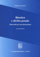 Bioetica e diritto penale. Materiali per una discussione di Stefano Canestrari edito da Giappichelli