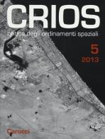 Crios. Critica degli ordinamenti spaziali (2013) vol.5 edito da Carocci