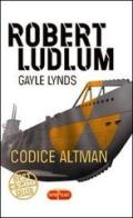Codice Altman di Robert Ludlum, Gayle Lynds edito da RL Libri