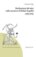Declinazioni del mito nella narrativa di Rafael Argullol (1981-1998) di Germana Volpe edito da Edizioni ETS