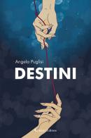 Destini di Angela Puglisi edito da Aletti editore