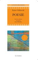 Poesie. Testo tedesco a fronte di Rainer Malkowski edito da Le Lettere