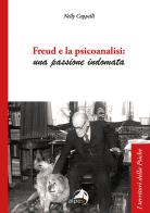 Freud e la psicoanalisi: una passione indomata di Nelly Cappelli edito da Alpes Italia
