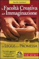 La facoltà creativa dell'immaginazione, la legge e la promessa di Neville edito da Macro Edizioni