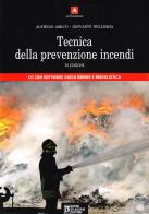 Tecnica della prevenzione incendi. Con CD-ROM di Alfredo Amico, Giovanni Bellomia edito da Flaccovio Dario