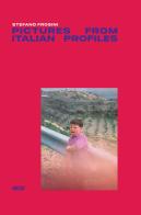 Pictures from italian profiles. Ediz. italiana di Stefano Frosini edito da GOG