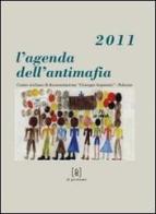 L' agenda dell'antimafia 2011 edito da Di Girolamo