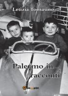 Palermo in... racconti di Letizia Tomasino edito da Youcanprint