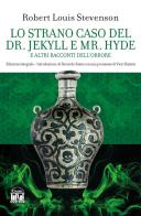 Lo strano caso del Dr. Jekyll e Mr. Hyde e altri racconti dell'orrore. Ediz. integrale di Robert Louis Stevenson edito da House Book