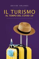 Il turismo al tempo del Covid-19 di Davide Orlandi edito da Youcanprint