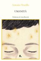 Umanità di Antonio Trucillo edito da Interno Libri Edizioni