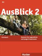 Ausblick. Kursbuch. Per le Scuole superiori vol.2 di Anni Fischer-Mitziviris edito da Hueber