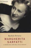 Margherita Sarfatti. La regina dell'arte nell'Italia fascista di Rachele Ferrario edito da Mondadori