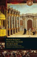 Vita del signor de Molière di Michail Bulgakov edito da Rizzoli