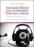Metamedium, net economy e software culture. Storia sociale del telefono su internet di Luciano Petullà edito da Liguori