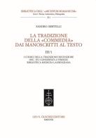 La tradizione della «Commedia» dai manoscritti al testo vol.3.1 di Sandro Bertelli edito da Olschki